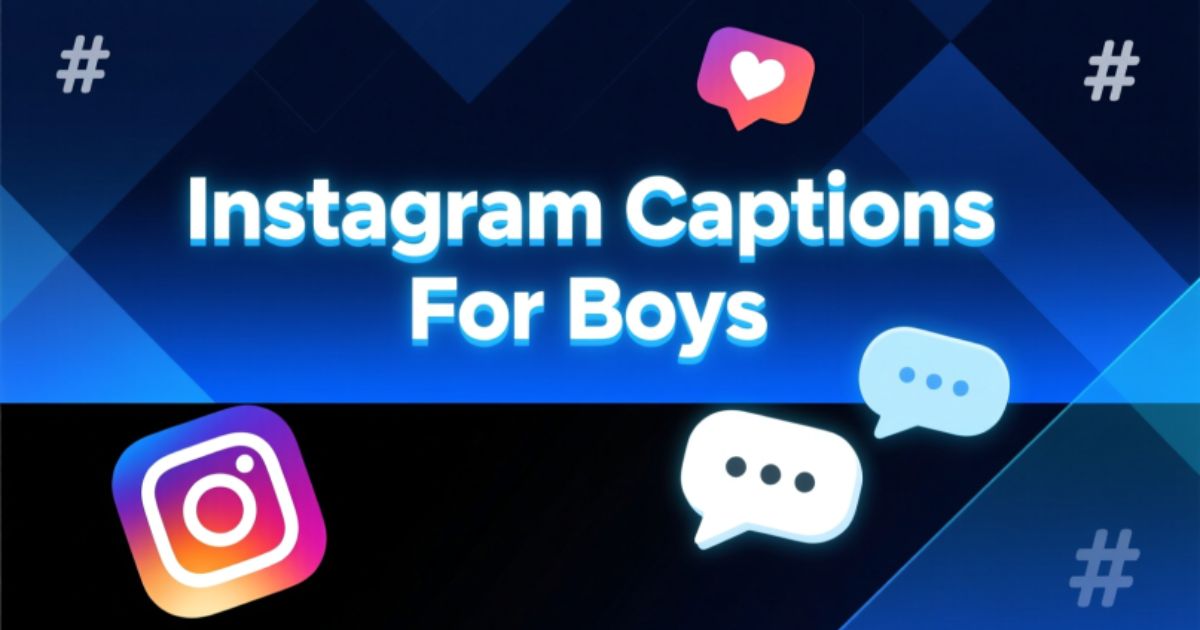 Instagram Captions For Boys